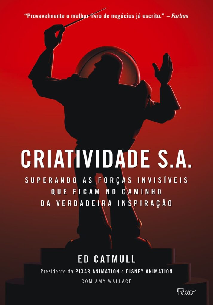 Criatividade SA Superando as forcas invisiveis que ficam no caminho da verdadeira inspiracao