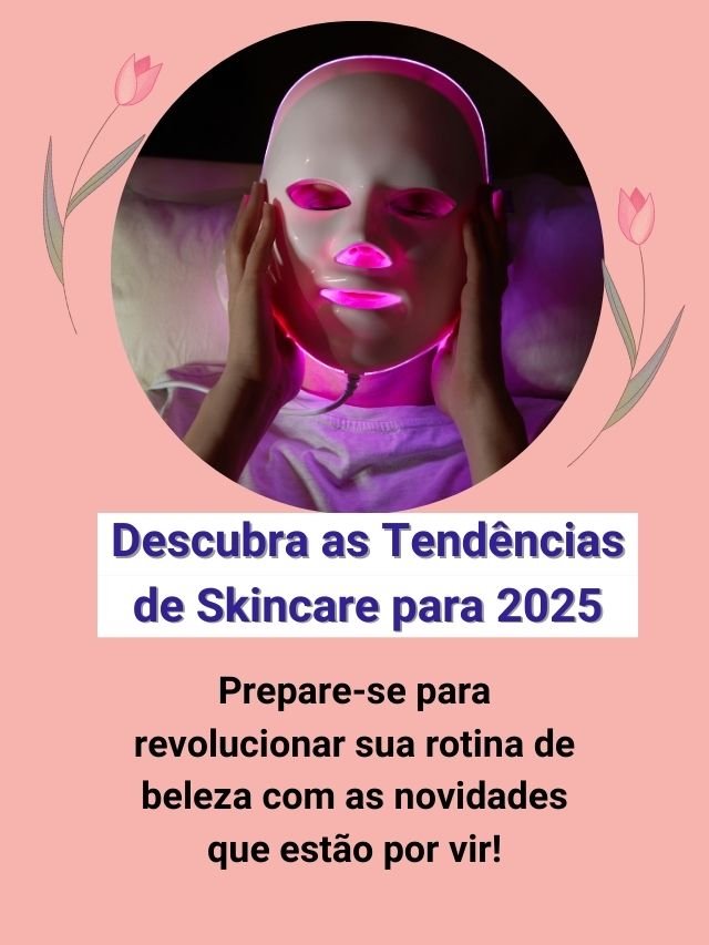 Tendências de Skincare