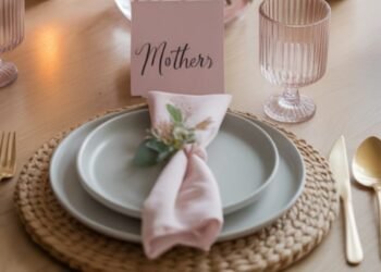 Mesa posta Dia das Mães: 10 ideias simples e elegantes para surpreender sem gastar muito